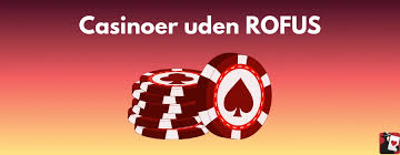 Nye Casino uden ROFUS i Danmark - Oplev Spændingen Uden Begrænsninger Nye Casino uden ROFUS i Danmark - Oplev Spændingen Uden Begrænsninger